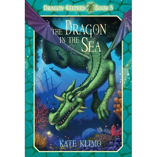 Dragon Keepers #5: The Dragon in the Sea