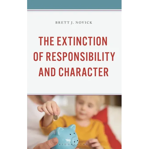The Extinction of Responsibility and Character