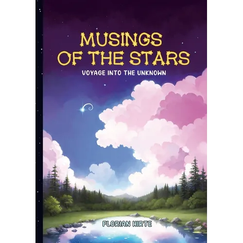 Musings of the Stars: Voyage into the Unknown