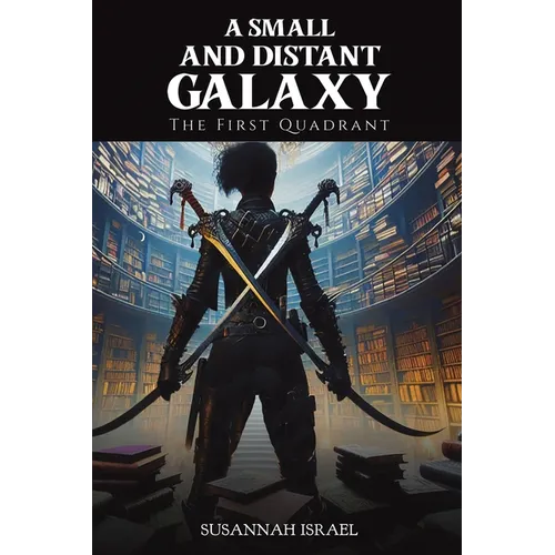 A Small and Distant Galaxy: The First Quadrant - Paperback