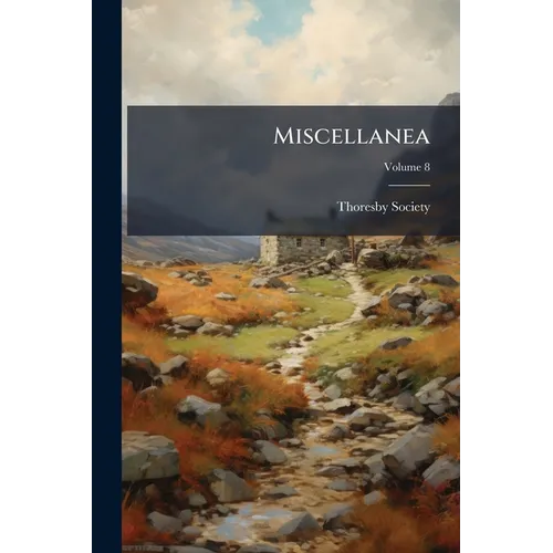Miscellanea; Volume 8