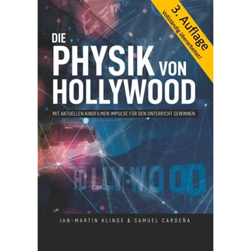 Die Physik von Hollywood: Mit aktuellen Kinofilmen Impulse für den Unterricht gewinnen