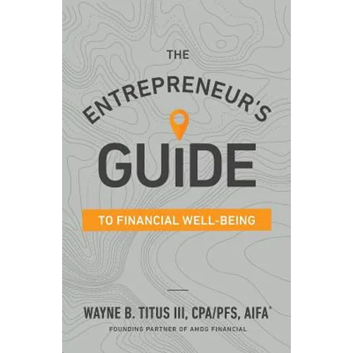 The Entrepreneur's Guide to Financial Well-Being