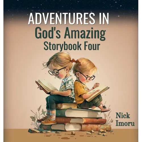 Adventures in God's Amazing Storybook 4
