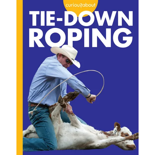Curious about Tie-Down Roping