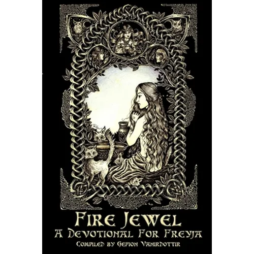 Fire Jewel: A Devotional For Freyja