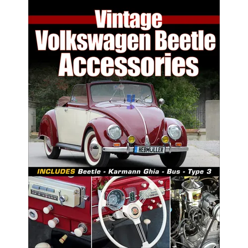 Vintage Volkswagen Beetle Accessories: Includes Beetle - Karmann Ghia - Bus - Type 3