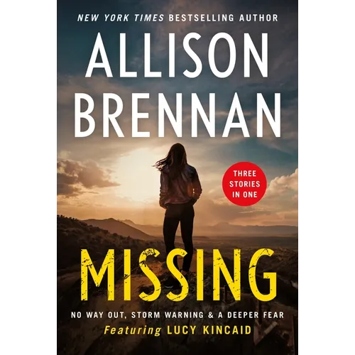 Missing: A 3-In-1 Collection: Storm Warning, No Way Out, and a Deeper Fear