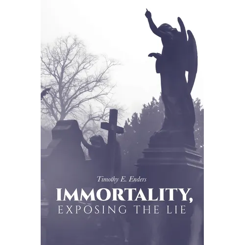 Immortality, Exposing the Lie
