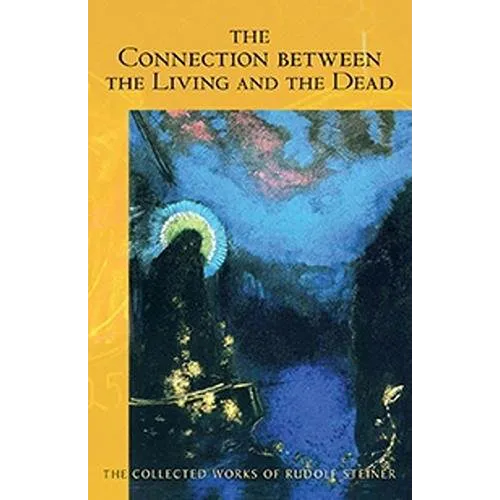 The Connection Between the Living and the Dead: (Cw 168) Volume 168