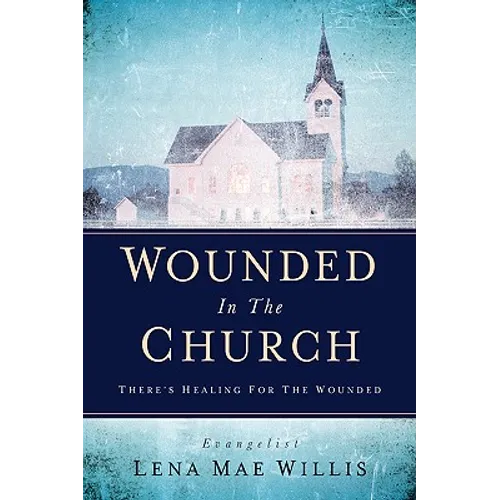 Wounded In The Church