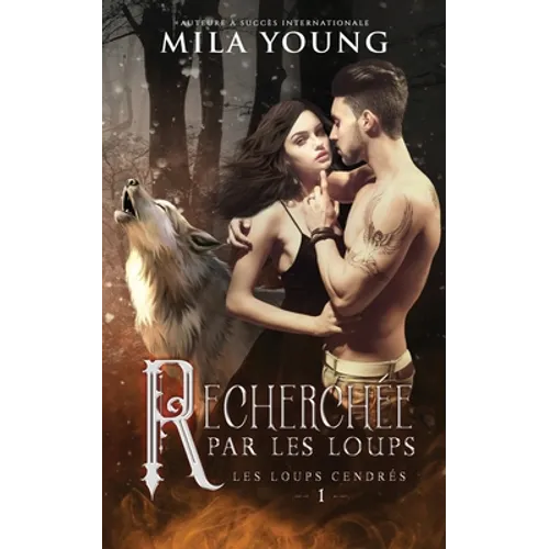 Recherchée Par Les Loups: A Paranormal Romance