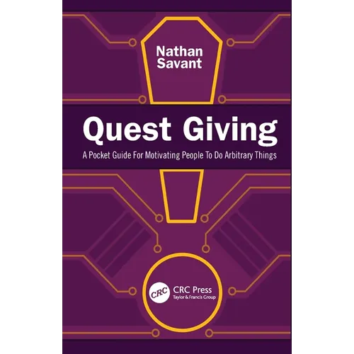 Quest Giving: A Pocket Guide for Motivating People to Do Arbitrary Things