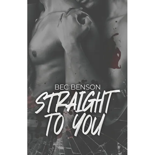 Straight to You: A Best Friends to Lovers MM Romantic Suspense