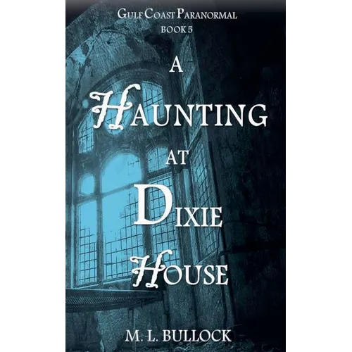 A Haunting at Dixie House