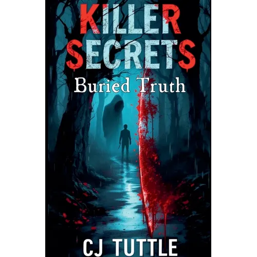 Killer Secrets Buried Truth