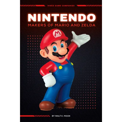 Nintendo: Makers of Mario and Zelda: Makers of Mario and Zelda