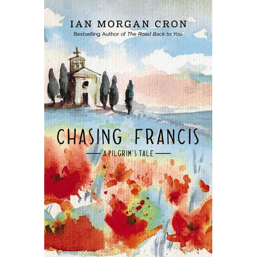 Chasing Francis: A Pilgrim's Tale