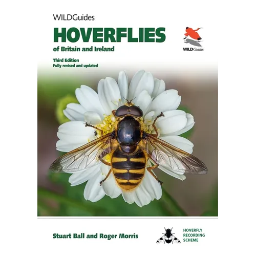Hoverflies of Britain and Ireland: Third Edition, Fully Revised and Updated