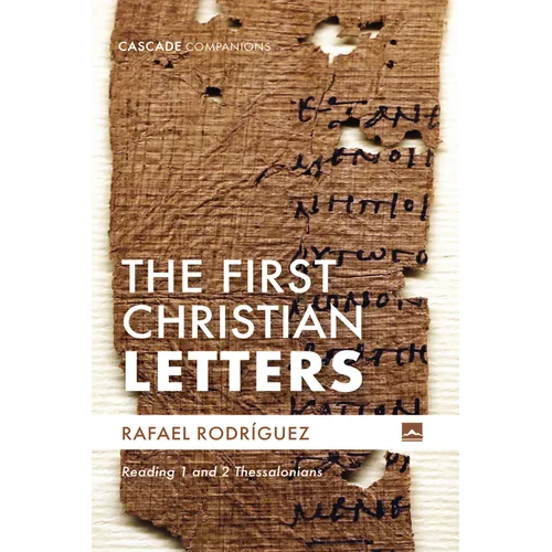 The First Christian Letters: Reading 1 and 2 Thessalonians