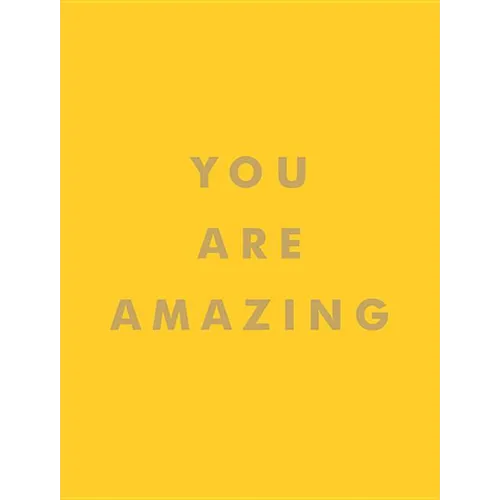 You Are Amazing