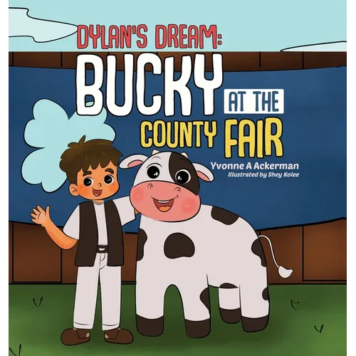 Dylan's Dream: Bucky at the County Fair