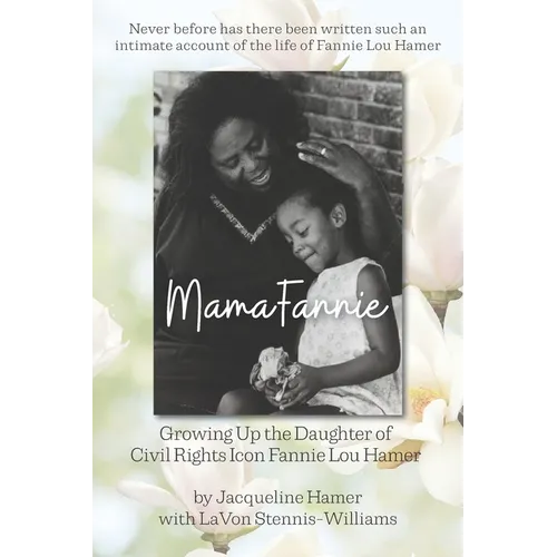 Mama Fannie: Growing Up the Daughter of Civil Rights Icon Fannie Lou Hamer