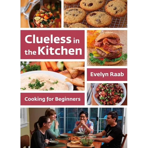 Clueless in the Kitchen: Cooking for Beginners