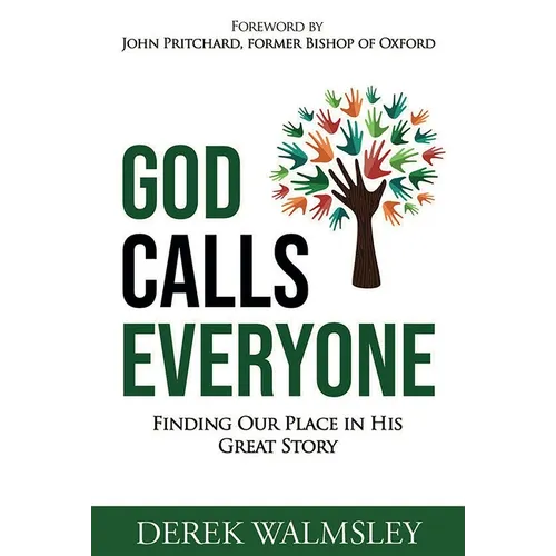 God Calls Everyone: Finding Our Place in His Great Story
