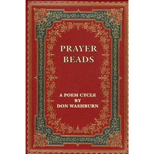 Prayer Beads, A Poem Cycle