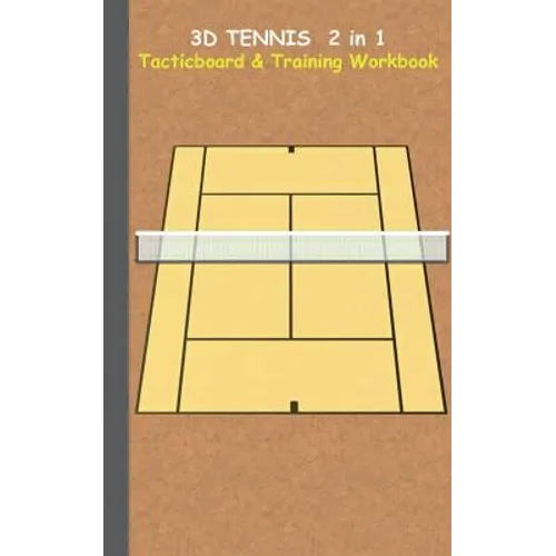 3D Tennis Tacticboard and Training Workbook: Tactics/strategies/drills for trainer/coaches, notebook, training, exercise, exercises, drills, practice,