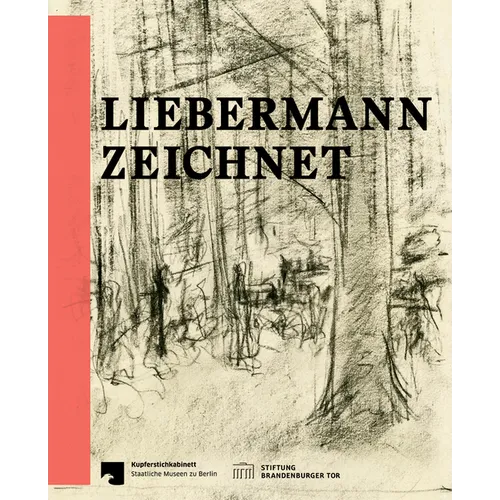 Liebermann Zeichnet: Das Berliner Kupferstichkabinett Zu Gast Im Max Liebermann Haus