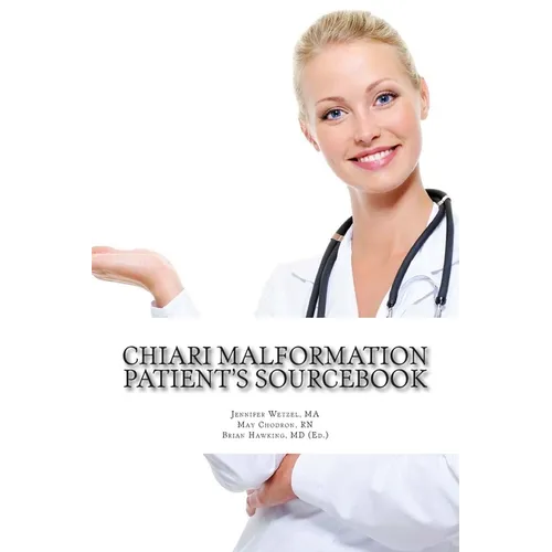 Chiari Malformation Patient's Sourcebook