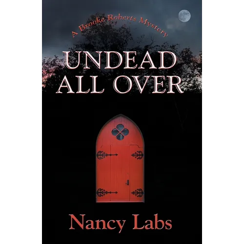 Undead All Over: A Brooke Roberts Mystery