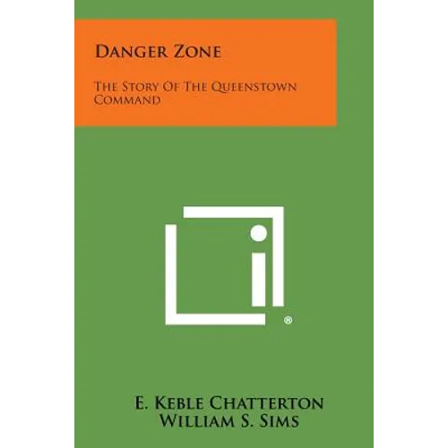 Danger Zone: The Story of the Queenstown Command