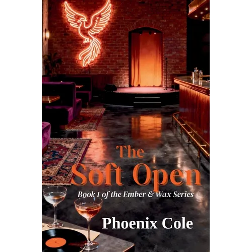 The Soft Open: Book One of the Ember & Wax Series