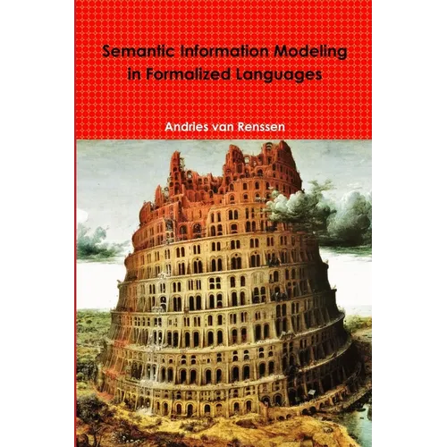 Semantic Information Modeling in Formalized Languages