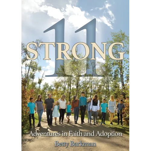 11 Strong: Adventures in Faith and Adoption