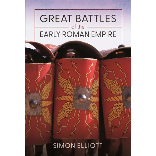 Great Battles of the Early Roman Empire