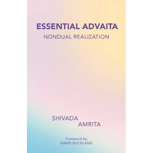 Essential Advaita: Nondual Realization