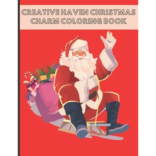 Creative Haven Christmas Charm Coloring Book: (Creative Haven Christmas Charm Coloring Book for Child)