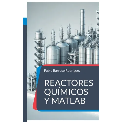 Reactores químicos y matlab: Problemas resueltos - Paperback