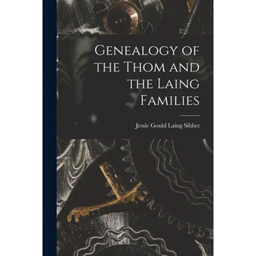Genealogy of the Thom and the Laing Families
