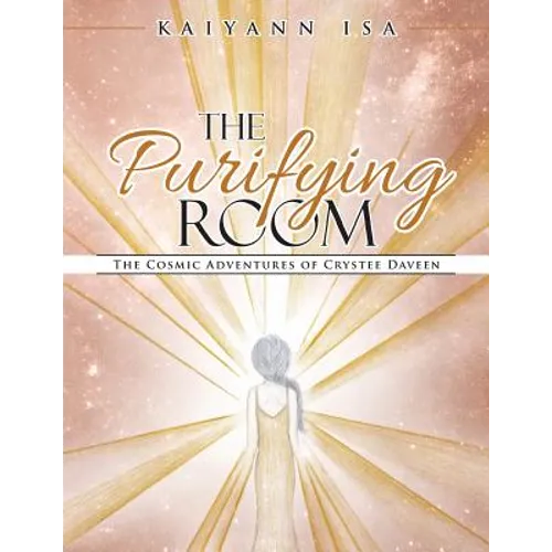The Purifying Room: The Cosmic Adventures of Crystee Daveen