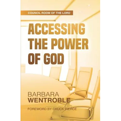 Accessing the Power of God