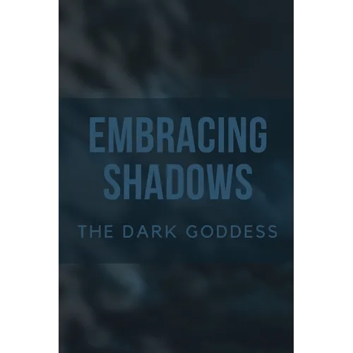 Embracing Shadows: The Dark Goddess