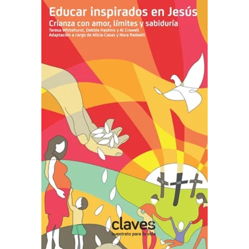 Educar Inspirados En Jesús: Crianza con amor, límites y sabiduría
