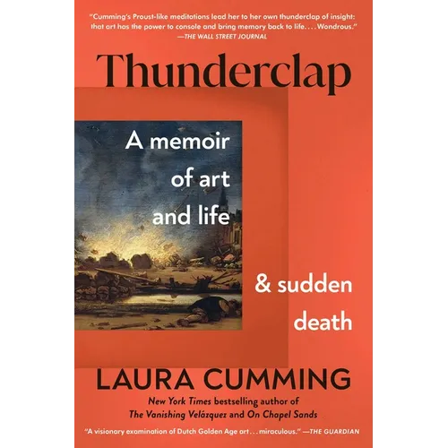 Thunderclap: A Memoir of Art and Life and Sudden Death