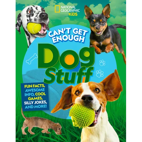 Can't Get Enough Dog Stuff: Fun Facts, Awesome Info, Cool Games, Silly Jokes, and More!