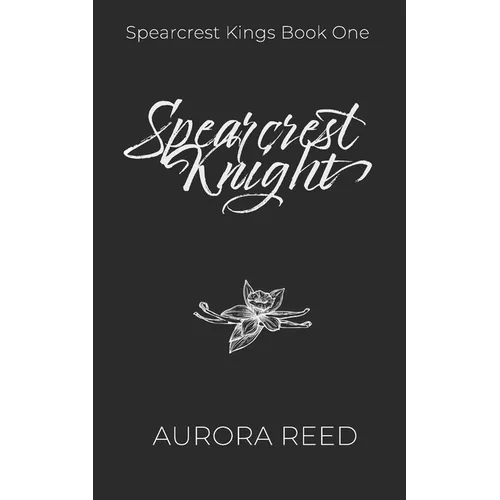 Spearcrest Knight: A Dark Academia Bully Romance